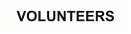 VOLUNTEERS